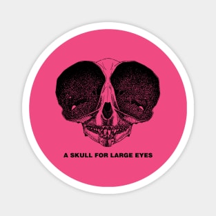 A Skull for Big Eyes Magnet